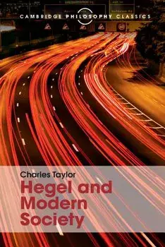 Hegel and Modern Society, Paperback/Charles Taylor