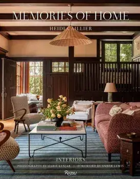Heidi Caillier: Memories of Home. Interiors, Hardback/Haris Kenjar