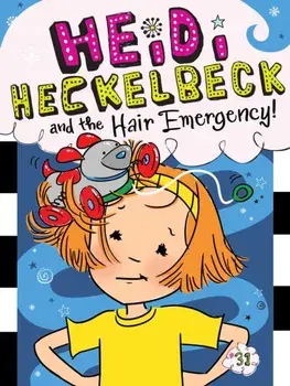 Heidi Heckelbeck and the Hair Emergency!, Volume 31, Paperback/Wanda Coven