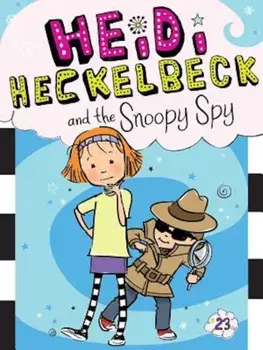 Heidi Heckelbeck and the Snoopy Spy, Paperback/Wanda Coven