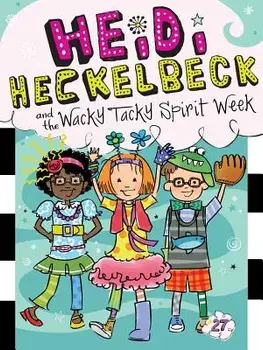 Heidi Heckelbeck and the Wacky Tacky Spirit Week, Paperback/Wanda Coven