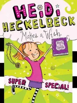 Heidi Heckelbeck Makes a Wish: Super Special!, Paperback/Wanda Coven