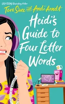 Heidi's Guide to Four Letter Words, Paperback/Andi Arndt