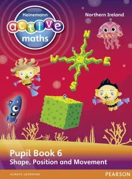 Heinemann Active Maths Northern Ireland - Key Stage 2 - Beyond Number - Pupil Book 6 - Shape, Position and Movement, Paperback/Hilary Koll
