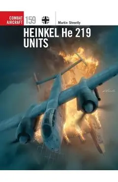 Heinkel He 219 Units - Martin Streetly