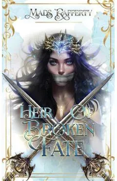Heir of Broken Fate - Mads Rafferty