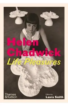 Helen Chadwick - Laura Smith