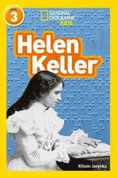 Helen Keller. Level 3, Paperback/National Geographic Kids