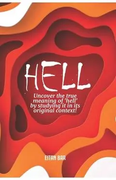 Hell: A Jewish Perspective on a Christian Doctrine - Eitan Bar