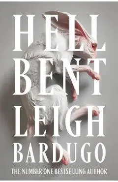 Hell Bent. Alex Stern #2 - Leigh Bardugo