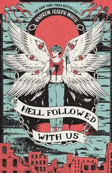 Hell Followed with Us, Paperback/Andrew Joseph White