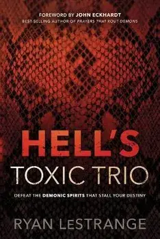 Hell's Toxic Trio, Paperback/Ryan Lestrange