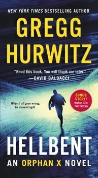 Hellbent: An Orphan X Novel/Gregg Hurwitz