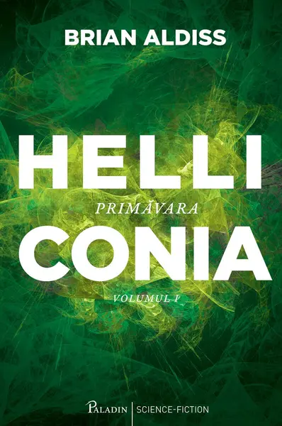Helliconia #1. Primăvara - Brian Aldiss