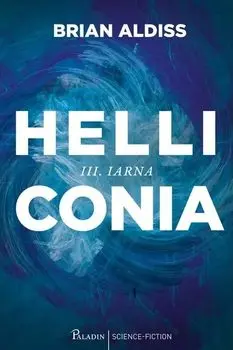 Helliconia III. Iarna/Brian Aldiss