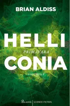 Helliconia. Primavara. Volumul 1/Brian Aldiss