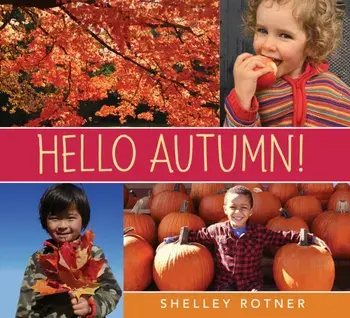 Hello Autumn!, Paperback/Shelley Rotner