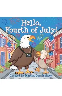 Hello, Fourth of July! - Martha Day Zschock