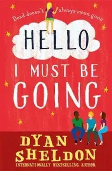 Hello, I Must Be Going, Paperback/Dyan Sheldon