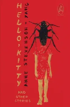 Hello, Kitty And Other Stories, Paperback/Anne Stevenson-Yang