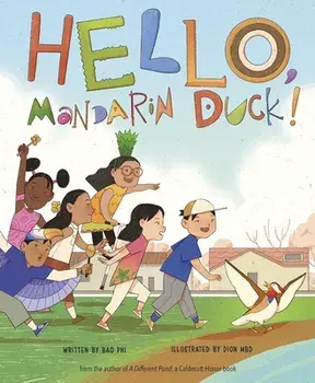 Hello, Mandarin Duck!, Hardcover/Bao Phi