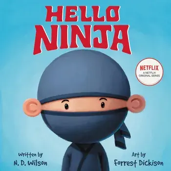 Hello, Ninja, Hardcover/N. D. Wilson