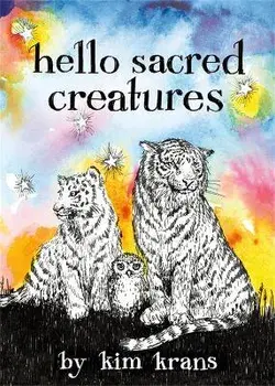 Hello Sacred Creatures, Board book/Kim Krans