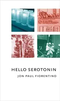 Hello Serotonin, Paperback/Jon Paul Fiorentino