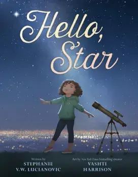 Hello, Star, Hardcover/Stephanie V. W. Lucianovic