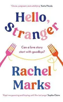 Hello, Stranger. a romantic, relatable and unforgettable love story, Hardback/Rachel Marks