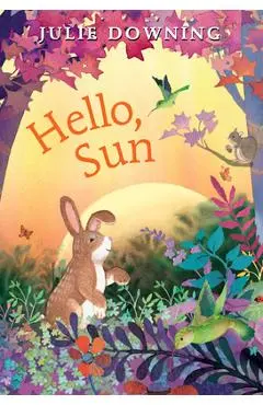 Hello, Sun - Julie Downing