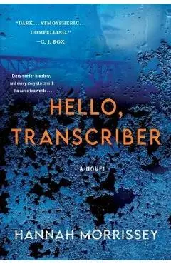 Hello, Transcriber - Hannah Morrissey