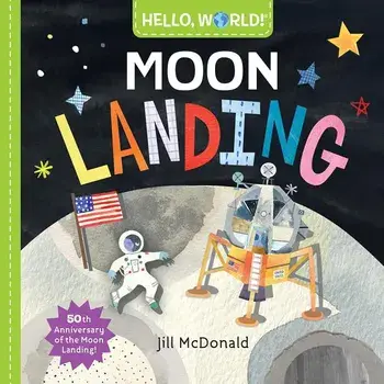 Hello, World! Moon Landing, Hardcover/Jill McDonald