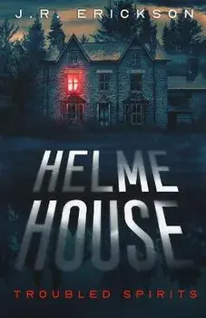 Helme House, Paperback/J. R. Erickson