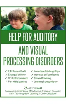 Help for Auditory and Visual Processing Disorders: Strategies for Parents and Teachers, Paperback/Constantina Akrotiriadou