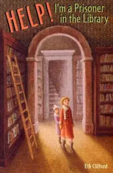 Help! I'm a Prisoner in the Library, Paperback/Eth Clifford