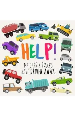 Help! My Cars & Trucks Have Driven Away!: A Fun Where's Wally/Waldo Style Book for 2-5 Year Olds - Webber Books