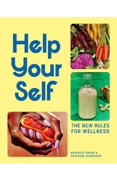 Help Your Self: The New Rules for Wellness - Meredith Baird