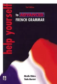 Help Yourself to Advanced French Grammar 2nd Edition, Paperback/Mireille Ribiere