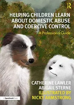 Helping Children Learn About Domestic Abuse and Coercive Control. A Professional Guide, Paperback/Nicky Armstrong