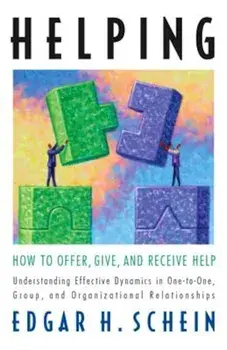 Helping: How to Offer, Give, and Receive Help, Paperback/Edgar H. Schein