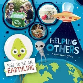 Helping Others (A Book About Giving), Hardback/Kirsty Holmes