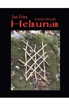 Helrunar: A Manual of Rune Magick - Jan Fries