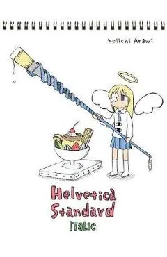 Helvetica Standard Italic - Keiichi Arawi