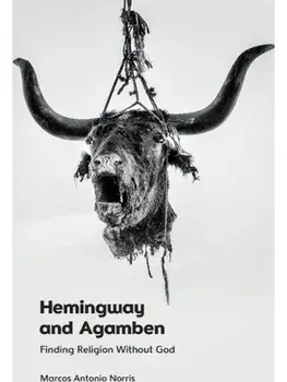 Hemingway and Agamben. Finding Religion Without God, Paperback/***
