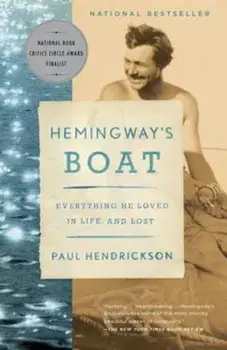 Hemingway's Boat: Everything He Loved in Life, and Lost, Paperback/Paul Hendrickson
