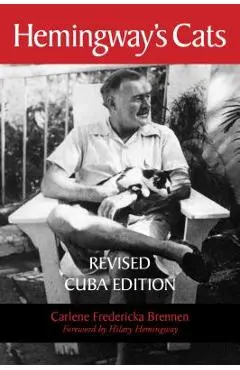 Hemingway's Cats: Revised Cuba Edition - Carlene Brennen