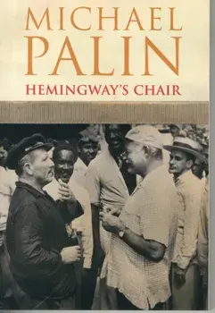Hemingway's Chair, Paperback/Michael Palin