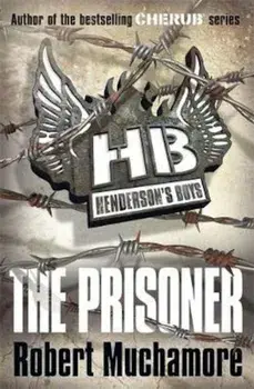 Henderson's Boys: The Prisoner, Paperback/Robert Muchamore