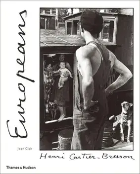 Henri Cartier-Bresson: Europeans, Paperback/Jean Clair